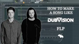 How To Make A Song Like DubVision? [FULL FLP]