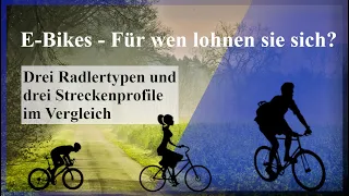 E-Bikes - Für wen lohnen sie sich? 3 Radlertypen und Streckenprofile im Vergleich