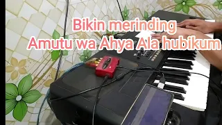 Bikin merinding😭 Amutu wa ahya Ala hubikum+Teks!
