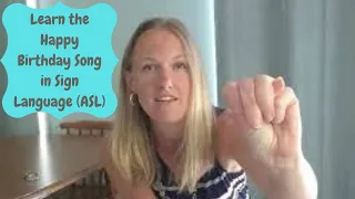 Learn the Happy Birthday Song in Sign Language