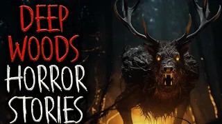 7 SCARY DEEP WOODS HORROR STORIES