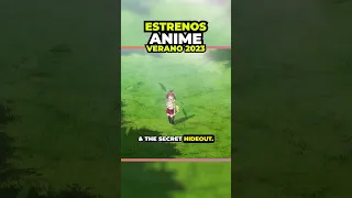 ⚡ESTRENOS ANIME VERANO 2023 POR DIA  |  2 JULIO⚡ PARTE 1