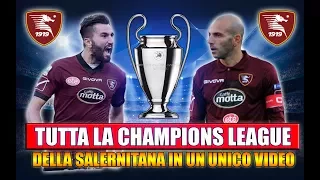 TUTTA LA CHAMPIONS LEAGUE CON LA SALERNITANA IN UN UNICO VIDEO! [By Giuse360]