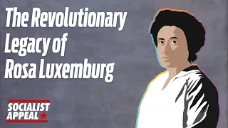 The Revolutionary Legacy of Rosa Luxemburg (Book Launch)