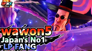 wawon5  Japan's No1 LP FANG  sf5  Season5 SF5 SFWX 4K  StreetFighter5 sfv sf5ce