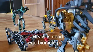 Heavy Is Dead lego bionicle part 2