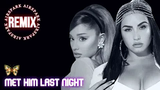 [REMIX] DEMI LOVATO FT. ARIANA GRANDE - MET HIM LAST NIGHT (AIRSPARK REMIX)