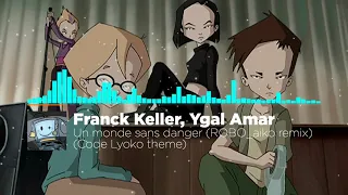 Franck Keller & Ygal Amar - Un monde sans danger (ROBO_aiko remix)