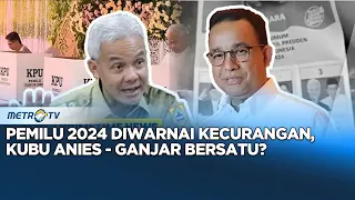 KUBU ANIES - GANJAR BERSATU MELAWAN KECURANGAN PEMILU