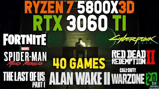 RTX 3060 Ti + Ryzen 7 5800X3D - Test in 40 Games in Late 2023