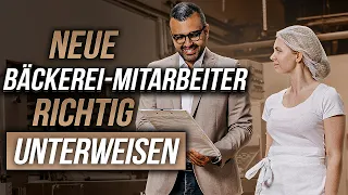 Neue Bäckerei-Mitarbeiter richtig unterweisen