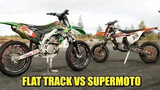 Flat Track VS Supermoto