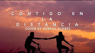 OPERA SINGER SINGS POP | "Contigo En La Distancia" - cover by Gerphil