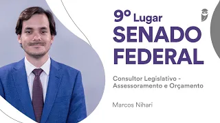 ENTREVISTA: Marcos Nihari, aprovado em 9° lugar no Senado Federal para Consultor Legislativo