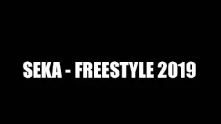 SEKA - FREESTYLE 2019