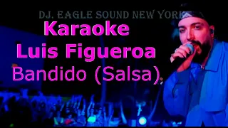 Luis Figueroa   Bandido (Karaoke Salsa Letra Lirycs) 2023