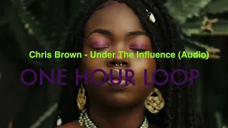 Chris Brown - Under The Influence [One Hour Loop/Repeat][Lyrics]