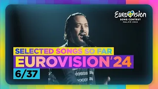 Eurovision 2024 - Selected Songs So Far (6/37)