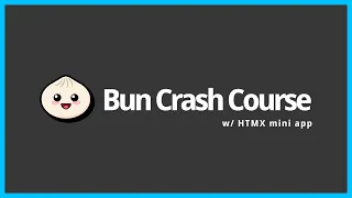 Bun Crash Course 2023 with HTMX example