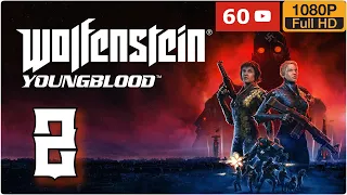 WOLFENSTEIN YOUNGBLOOD | Gameplay Walkthrough No commentary | part 2 PC MAX SETTINGS Bethesda Soft