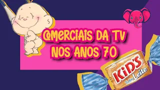 5 COMERCIAIS DE TV QUE MARCARAM OS ANOS 70!