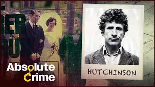 The Wedding Day Family Massacre | Most Evil Killers: Arthur Hutchinson | Absolute Crime