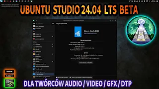 Sprawdzam Linux Ubuntu Studio 24.04 LTS BETA Jak działają programy, stabilność systemu Real Hardware