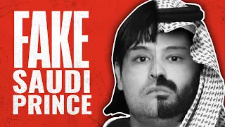 The Story of the Fake Saudi Prince -