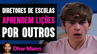 Diretores De Escolas APRENDEM LIÇÕES Por Outros | Dhar Mann