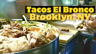Best taco truck in Brooklyn, New York? Tacos El Bronco Mexican Food truck