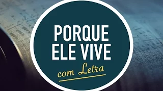 PORQUE ELE VIVE |  Hinário Adventista / Hino IASD 70 | MENOS UM