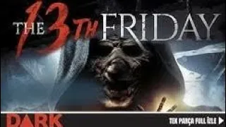 13 cuma_(The 13th Friday) 2017 -  tek parca Full korku filimi