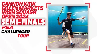 Cannon Kirk Gillen Markets Irish Squash Open 2024 - Semi-Finals