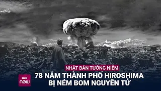 Little Boy - Quả bom nguyên tử đầu tiên được thả xuống Hiroshima (Nhật Bản) 78 năm trước | VTC Now