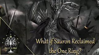 What if Sauron Reclaimed the One Ring? Theory