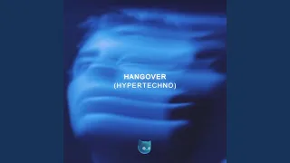 Hangover (HYPERTECHNO)