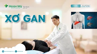 Xơ gan: nguyên nhân, chẩn đoán, biến chứng và điều trị | Khoa Tiêu Hóa - CLB Sức Khỏe Hoàn Mỹ