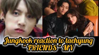 Taekook ff ||  Jungkook reaction to taehyung" FRIENDS " MV😱😱 ||  Top Tae  #taekookff #taekook