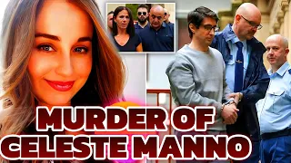 The Celeste Manno Case: A Heartbreaking Tale of Obsession and Justice