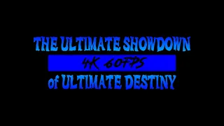 [4k 60fps] Ultimate Showdown of Ultimate Destiny