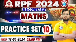 RPF Vacancy 2024 | RPF SI Maths Practice Set 10 | RPF Constable Maths Class by Aakash Sir