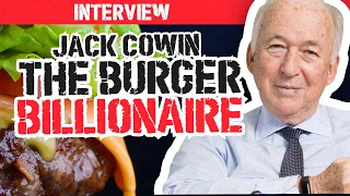 How This Man Became a Billionaire Selling Burgers | Jack Cowin | Veteran Entrepreneur