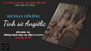 [Hết P3, C33-35]🌷Angélique by Sergeanne Golon/TÌNH SỬ ANGIÊLIC/Secgian Gôlông#novel #audiobook