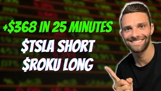 +$368 in 25 Minutes Day Trading $TSLA $ROKU Stock and Options I Scalp Trading Strategy I Trading