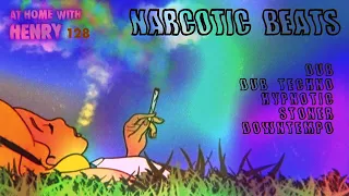 At Home with Henry 128 NARCOTIC BEATS - 420 DUB TECHNO