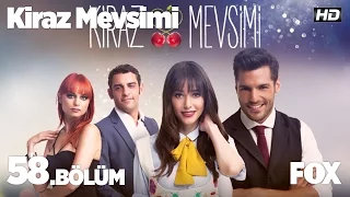 Kiraz Mevsimi 58. Bölüm