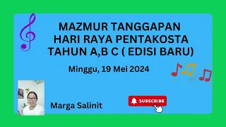 Mazmur Tanggapan Hari Raya Pentakosta Tahun A,B,C ( edisi baru) Minggu 19 Mei 2024