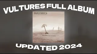 VULTURES FULL ALBUM  [UPDATED 2024] ¥$, Kanye West, Ty Dolla $ign