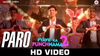 Paro | Pyaar Ka Punchnama 2 | Kartik, Nushrat, Sunny, Sonnalli, Omkar & Ishita