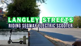 LANGLEY STREETS | Riding Segway Electric Scooter | on langley streets , Langley BC, Canada